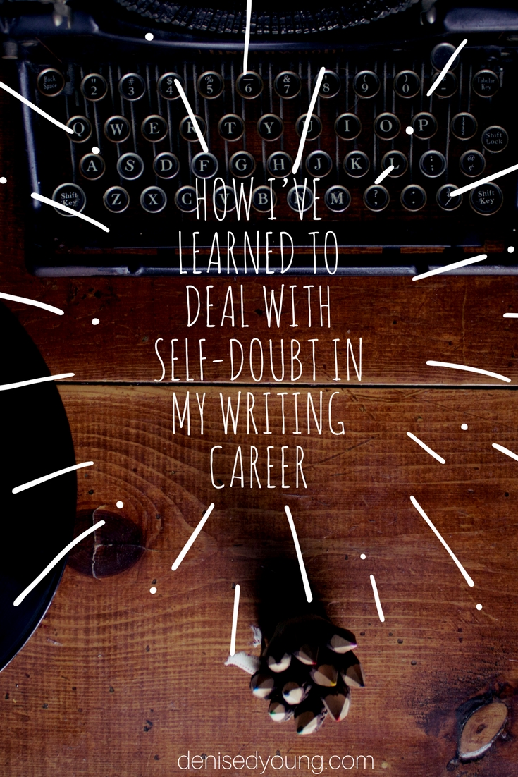 How I_ve Learned to Deal with Self-Doubt in my Writing Career